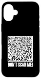 Installation facile Don\'t scan me ! QR Scan Me Blague humoristique majeur Coque pour iPhone 16 Plus