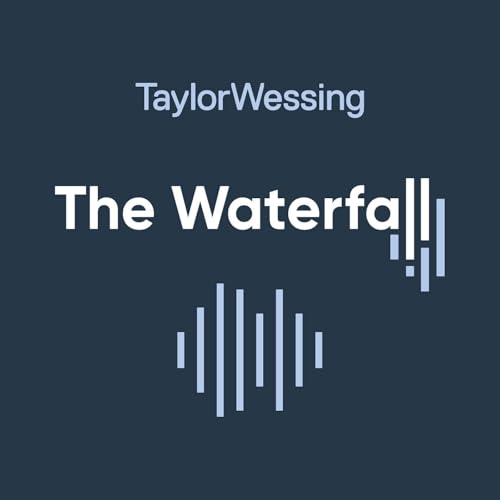 The Waterfall Podcast Por Taylor Wessing arte de portada