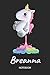 Breanna - Notebook: Blank Lined Personalized & Customized Name Rainbow Farting Unicorn School Notebook / Journal for Girls & Women. Funny Unicorn Desk ... School Supplies, Birthday & Christmas Gift.