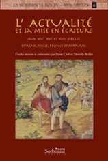 L'actualité et sa mise en écriture aux 15e, 16e et 17e siècles : Espagne, Italie, France et Portugal