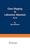 Gene Mapping in Laboratory Mammals Part B