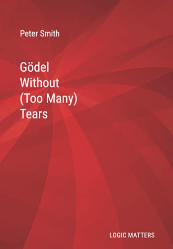 Gödel Without (Too Many) Tears 1916906311 Book Cover