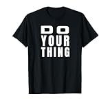 Do your thing