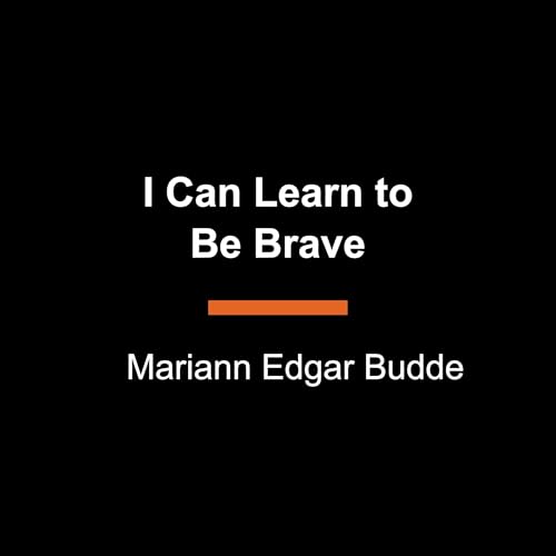 Page de couverture de I Can Learn to Be Brave