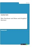  Film, Zuschauer und Masse nach Siegfried Kracauer