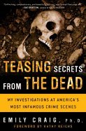 Teasing Secrets From the Dead: My Investigation... 0739452207 Book Cover