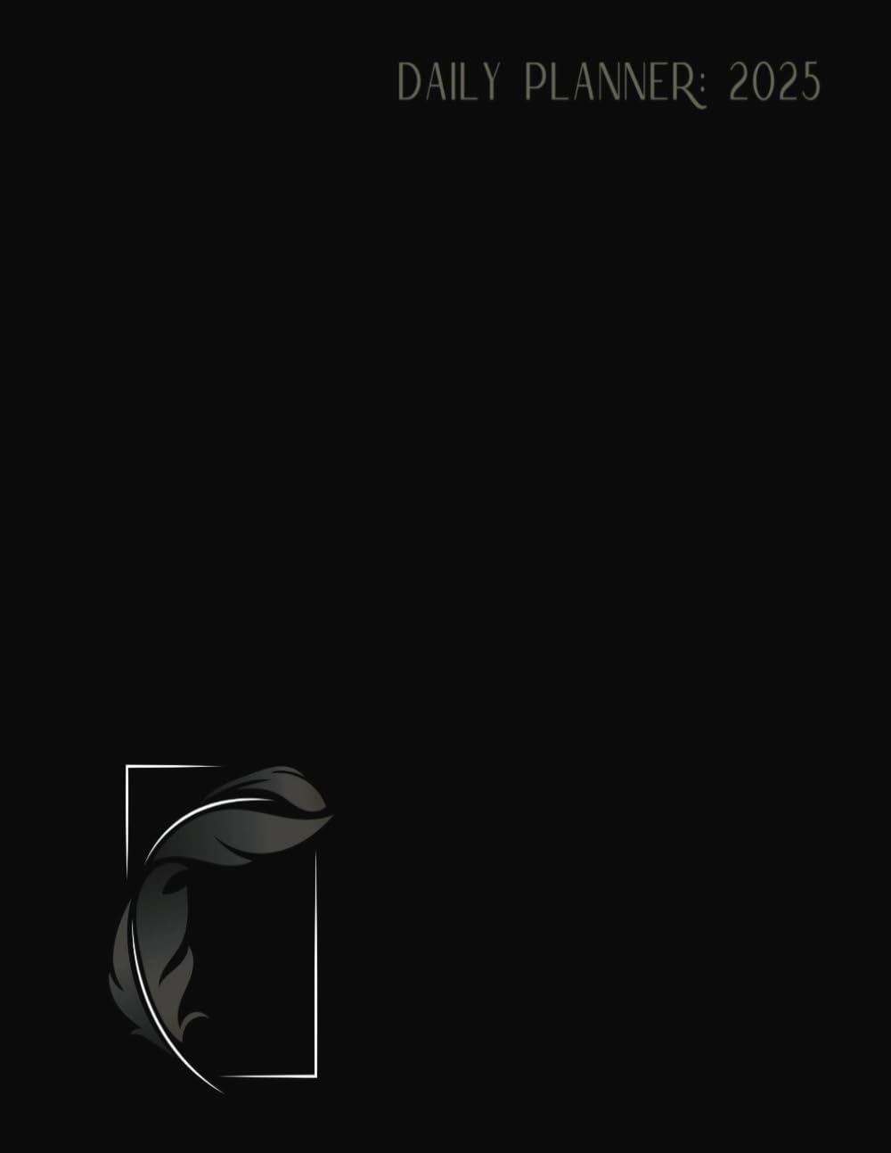 Daily Productivity Planner 2025: Write out: Date/time scheduled-appointments, Reminders, Priorities, Meal Plan, and Personal goal setting Daily Productivity Planner 2025: Write out: Date/time scheduled-appointments, Reminders, Priorities, Meal Plan, and Personal goal setting