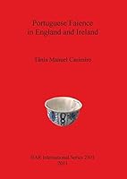 Portuguese Faience in England and Ireland 1407308785 Book Cover