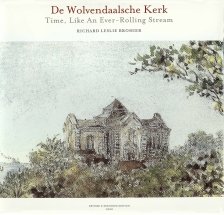 Hardcover De Wolvendaalsche Kerk: Time, Like An Ever-Rolling Stream Book