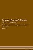 Reversing Peyronie's Disease: As God Intended The Raw Vegan Plant-Based Detoxification &...