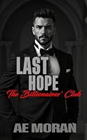 Last Hope (Billionaires' Club) 1991425139 Book Cover