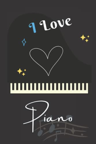 I love Piano: Nice Blank Lined Journal Notebook for Piano Lovers. it's a Beautiful gift idea for Son, Husband, Father, Brother or Boyfriend during the Best Moments of Life. (6"x9" & 120 pages). image 2