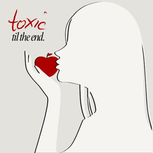 『Toxic Til The End』のカバーアート