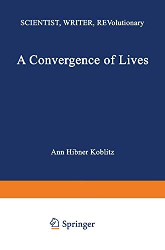 A Convergence of Lives: Sofia Kovalevskaia: Scientist, Writer, Revolutionary
