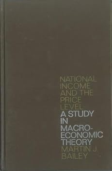 National Income and the Price Level: A Study in Macroeconomic Theory