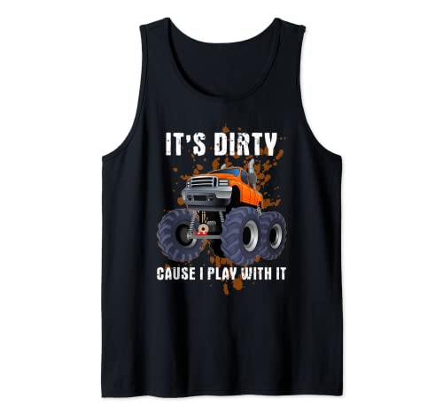 It’s Dirty Cause I Play With It Funny Mud Bogging Tank Top