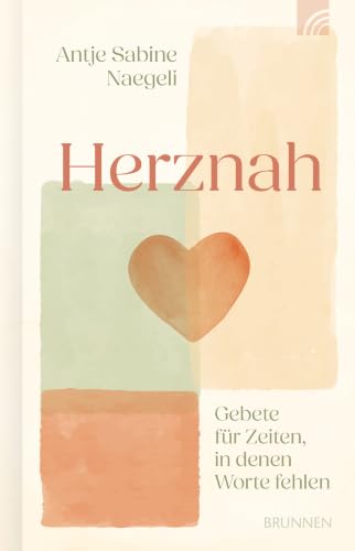 Herznah: Gebete für Zeiten, in denen Worte fehlen - Einfühlsame Gebetstexte über Sehnsucht nach Gott & Glaube der Bestseller-Autorin, die Herz berühren, ... & Zuversicht ermutigen (German Edition)