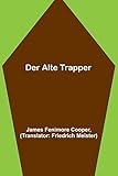 james fenimore cooper lederstrumpf  Der alte Trapper