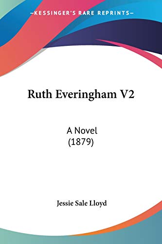 Ruth Everingham V2: A Novel (1879)
