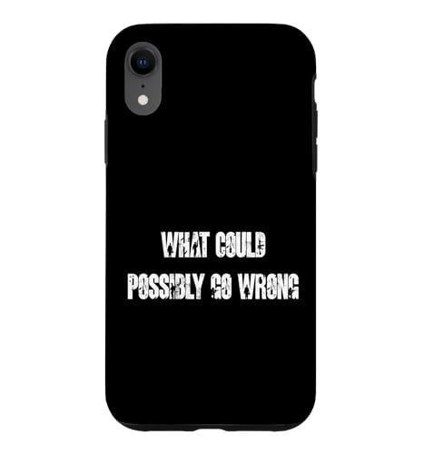 What Could Possibly Go Wrong �ʔ����^�N�e�B�J�����[���A�O���t�B�b�N �X�}�z�P�[�X iPhone XR �p