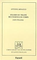 Examen du traité de l'essence du corps: contre Descartes (Corpus des Oeuvres de Philosophie en langue française) 2213603790 Book Cover
