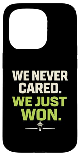 We Never Cared, We Just Won Funny Sports Fan �X�}�z�P�[�X iPhone 15 Pro �p