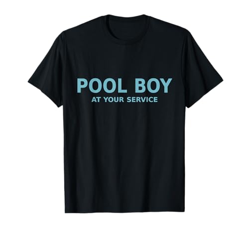 Pool Boy At Your Service T-Shirt