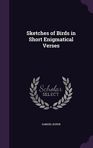 Sketches of Birds in Short Enigmatical Verses
