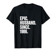 Design saying Epic Husband Since 1986 for 40th wedding anniversary. Design with white colors and slightly distressed letters for the best husband in the world since 1986. You are married since 1986? This is a 40th wedding anniversary design for 40 ye...