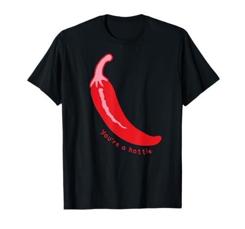 Funny Red pepper chili Food spicy hot you are a hottie Camiseta