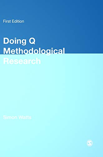 Doing Q Methodological Research: Theory, Method & Interpretation