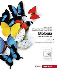 Biologia. La scienza della vita. Vol. A-B: La cellula-L'ereditarietà e l'evoluzione. Per le Scuole superiori. Con espansione online Biologia. La scienza della vita. Vol. A-B: La cellula-L'ereditarietà e l'evoluzione. Per le Scuole superiori. Con espansione online