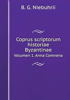 Paperback Coprus scriptorum historiae Byzantinae Volumen 1. Anna Comnena [Greek, Ancient (To 1453)] Book