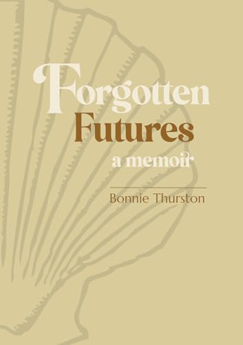Forgotten Futures: a memoir