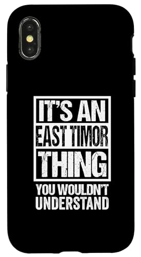 It's An East Timor Thing You Wouldn't Understand Timor-Leste �X�}�z�P�[�X iPhone X/XS �p