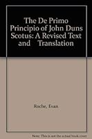 The De Primo Principio of John Duns Scotus: A Revised Text and Translation 068611535X Book Cover