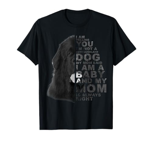 My Mom Said I am a Baby Newfoundland Dog Mum Mother's Day T-Shirt