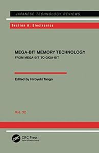 Mega-Bit Memory Technology - From Mega-Bit to Giga-Bit (Japanese Technology Reviews. Section A, Electronics,)