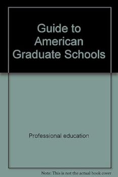 Paperback Guide to American Grad Schools: Fourth Revised Edition (Guide to American Graduate Schools) Book