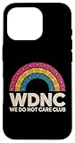 We Do Not Care Club Merchandise Wdnc Club Merch
