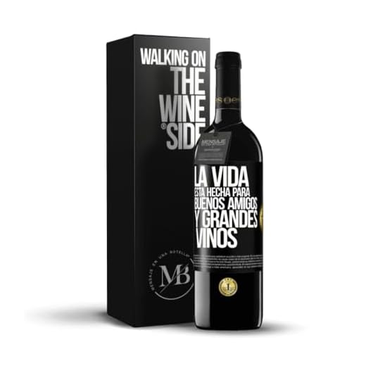 «La vida está hecha para buenos amigos y grandes vinos» Mensaje en una Botella. Vino Tinto Premium Reserva 12 Meses + Gift Box. Etiqueta Negra PERSONALIZABLE