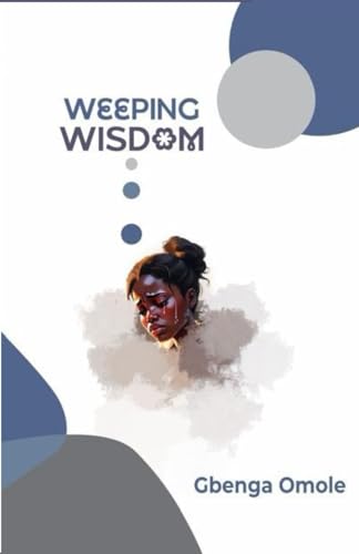 Weeping Wisdom