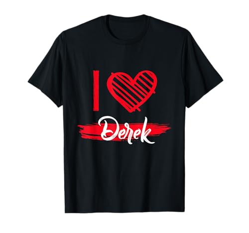Camiseta I Love DEREK I Heart DEREK Camiseta