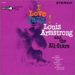 LOUIS ARMSTRONG AND THE ALL-STARS LOUIS ARMSTRONG - I Love Jazz! - CD