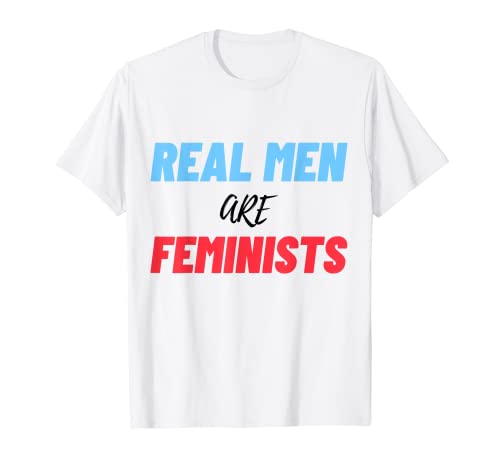 Real Men Are Feminists Womens Rights Are Human Rights Camiseta