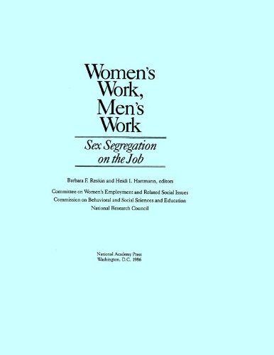 [(Women's Work, Men's Work: Sex Segregation on the Job )] [Author: Barbara F. Reskin] [Jan-1986]