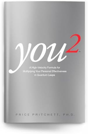 You 2: A High Velocity Formula for Multiplying Your Personal Effectiveness in Quantum Leaps