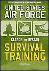 Hardcover U.S. Air Force Survival Training: Search and Rescue Book