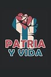  Patria Y Vida Cuba Bandera de Cuba: Cuaderno punteado, Regular (6 \"x9\" (15,24 x 22,86 cm)), 120 páginas, papel crema, cubierta mate