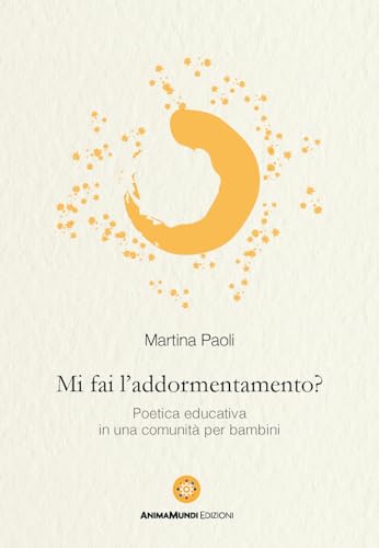Mi fai l’addormentamento? Poetica educativa in una comunità per bambini